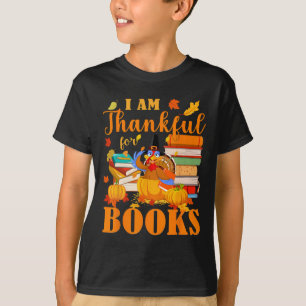 I Am Thankful For Books Fall Librarian Funny Thank T-Shirt
