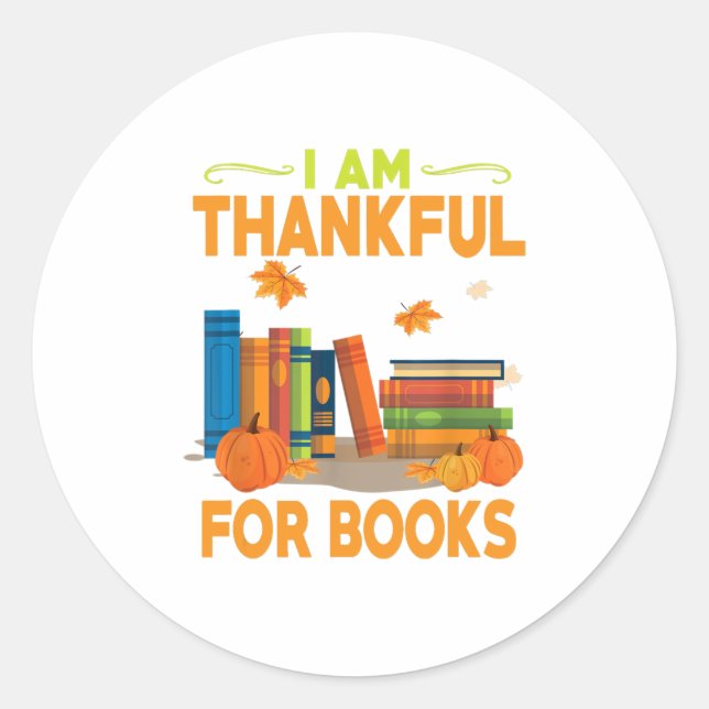 I Am Thankful For Books Funny Librarian Classic Round Sticker (Front)
