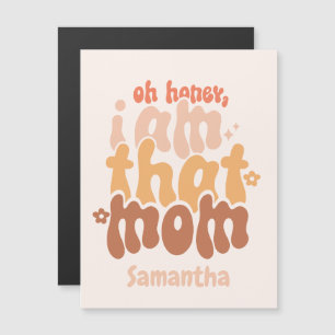 I Am That Mom