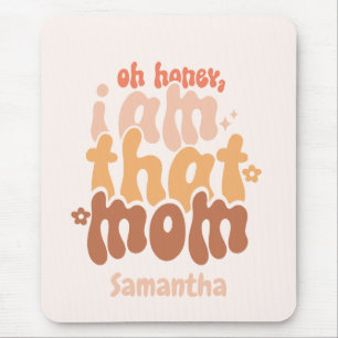 I Am That Mom Mouse Pad