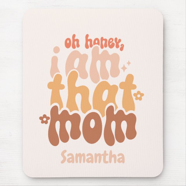 I Am That Mom Mouse Pad (Front)
