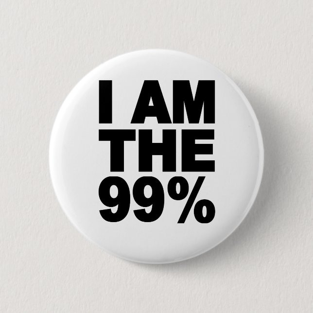 I am the 99% (Occupy Wall St) 2 Inch Round Button (Front)