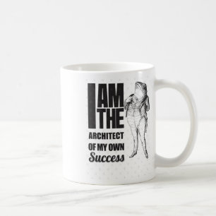 I Am The Architect Of My Own Success Graphic Desig Coffee Mug