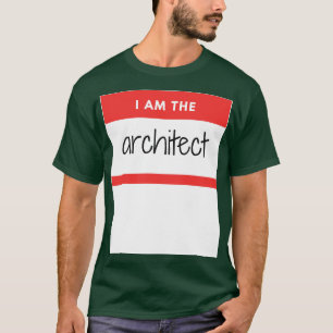 I am the Architect Red Sticker T-Shirt