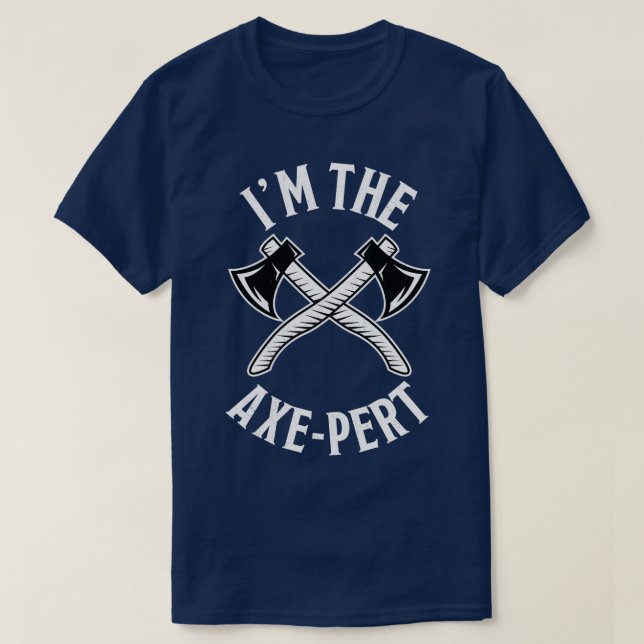 I am the Axepert Funny Axe Throwing Gift T-Shirt (Design Front)