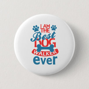 I am the Best Dog Walker Ever summer 2 Inch Round Button