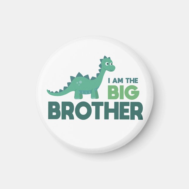 I am the big brother dinosaur brotherhood magnet (Front)