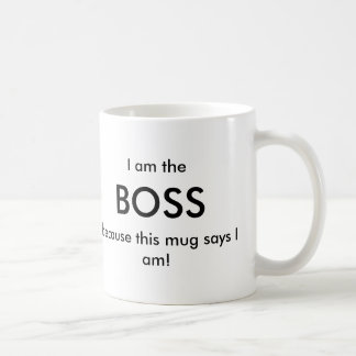I am the Boss Coffee Mug