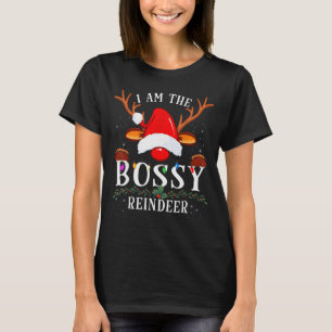 I Am The Bossy Reindeer Christmas Family  T-Shirt