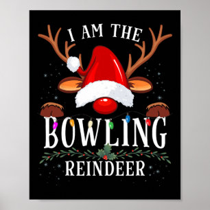I Am The Bowling Reindeer Christmas Family Poster