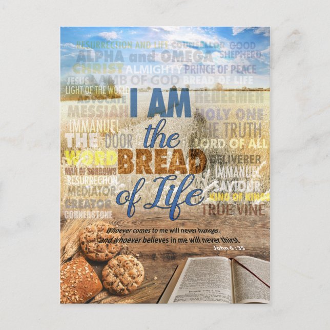 I am the bread of life, Jesus said in John 6 : 35 Postcard (Front)
