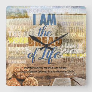 I am the bread of life, Jesus said in John 6 : 35 Square Wall Clock