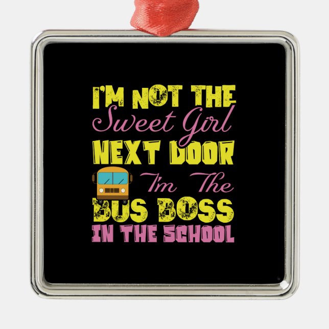 I Am The Bus Boss In The School Metal Ornament (Front)