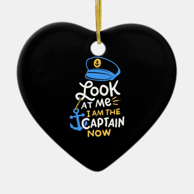 I Am The Captain Now Boating Captain Gift Ceramic Ornament (Front)