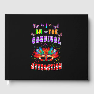 I Am The Carnival Attraction Guest Book