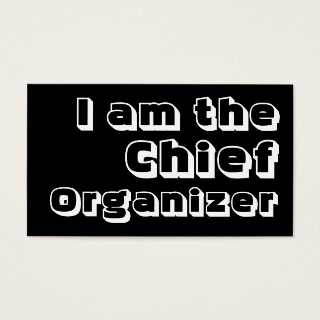I Am The Chief Organizer. (Front)