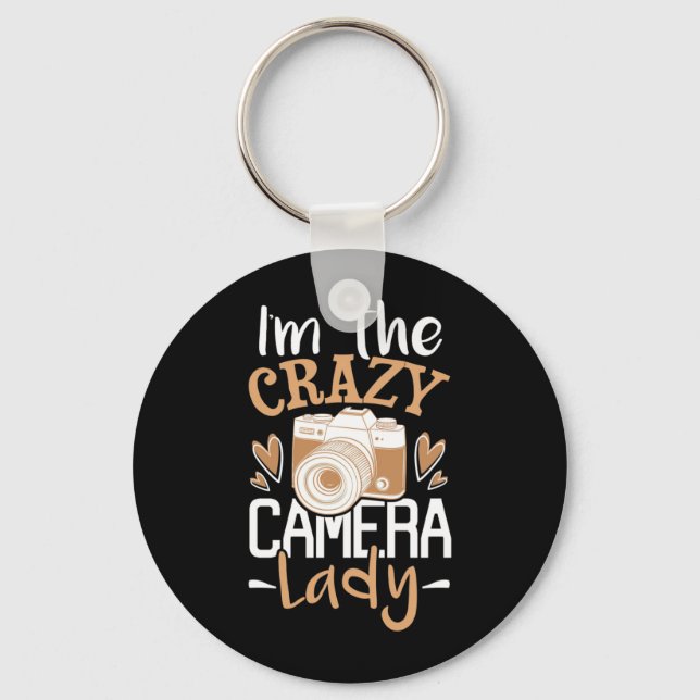 I Am The Crazy Camera Lady Keychain (Front)