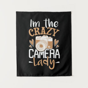 I Am The Crazy Camera Lady Tapestry