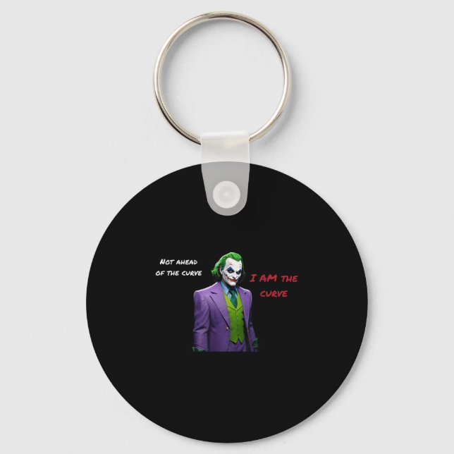 I Am The Curve Villain Halloween Anti Hero Aesthet Keychain (Front)