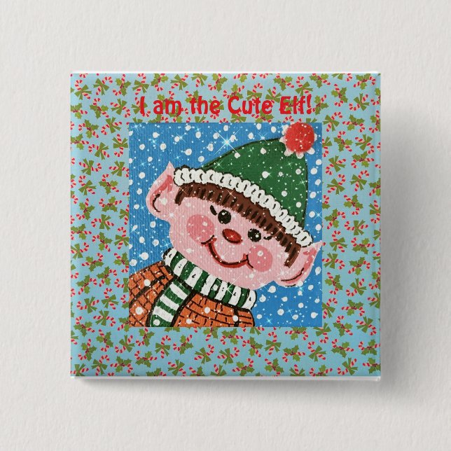 I am the Cute Elf Button (Front)