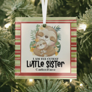 I am the Cutest Little Sister Cute Sloths Custom Glass Ornament