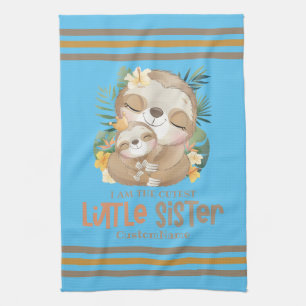 I am the Cutest Little Sister Cute Sloths Custom Kitchen Towel