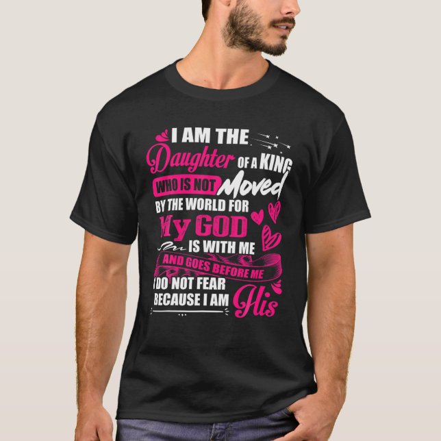I Am The Daughter Of A King Father s Day T Shirt F (Front)