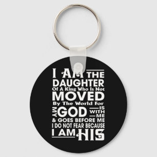 I Am The Daughter Of A King Who Is Not Moved By Th Keychain