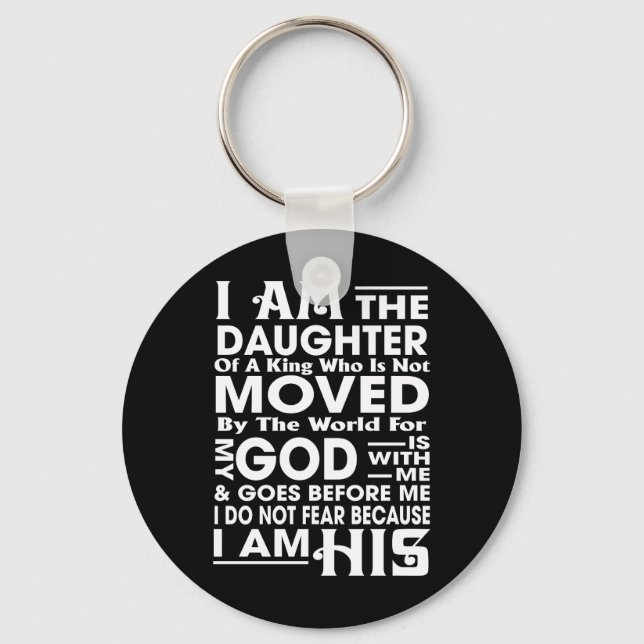 I Am The Daughter Of A King Who Is Not Moved By Th Keychain (Front)