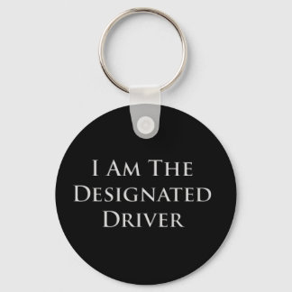 I Am The Designated Driver Key Ring