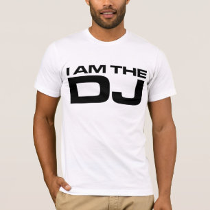 I Am The DJ T-Shirt