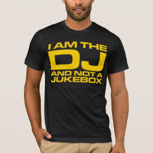I Am The Dj T-Shirt