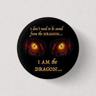 I Am the Dragon 1 Inch Round Button