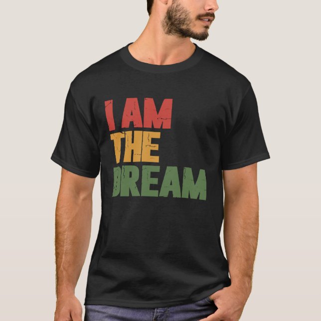 I Am The Dream T-Shirt (Front)