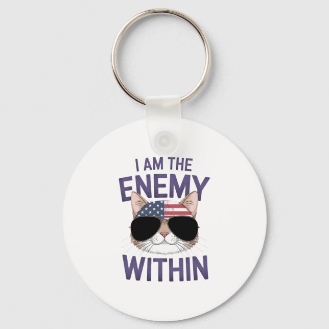 I Am the Enemy Within Bold Statement for 2024 Keychain (Front)