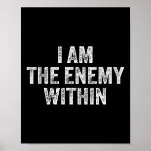 I Am The Enemy Within Pun Voting Trump 2024 Electi Poster