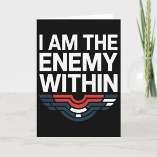 I Am The Enemy Within Tee Voting Trump 2024 Electi Card