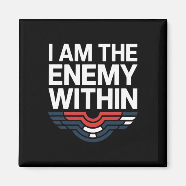 I Am The Enemy Within Tee Voting Trump 2024 Electi Magnet (Front)