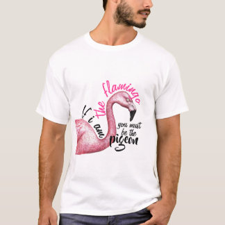 I am the Flamingo T-Shirt