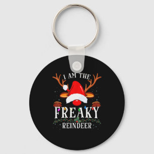 I Am The Freaky Reindeer Christmas Family Keychain