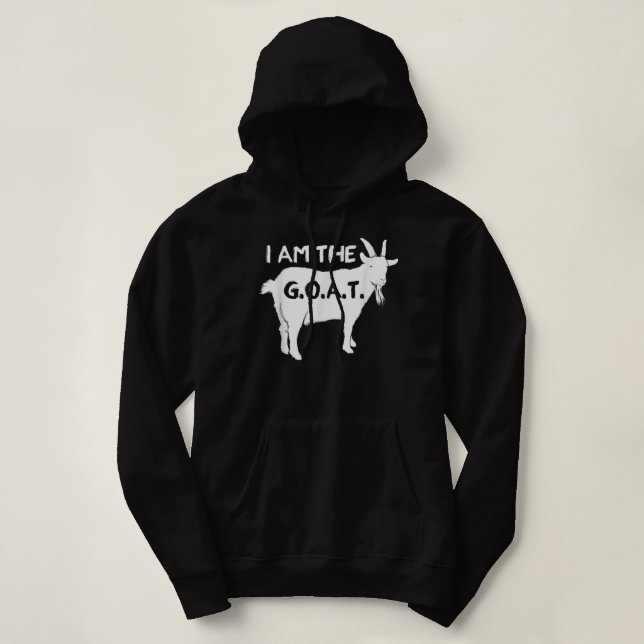 I Am The G.O.A.T. Greatest Of All Time Athletics C Hoodie (Design Front)