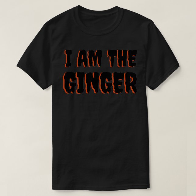 I am the ginger T-Shirt (Design Front)