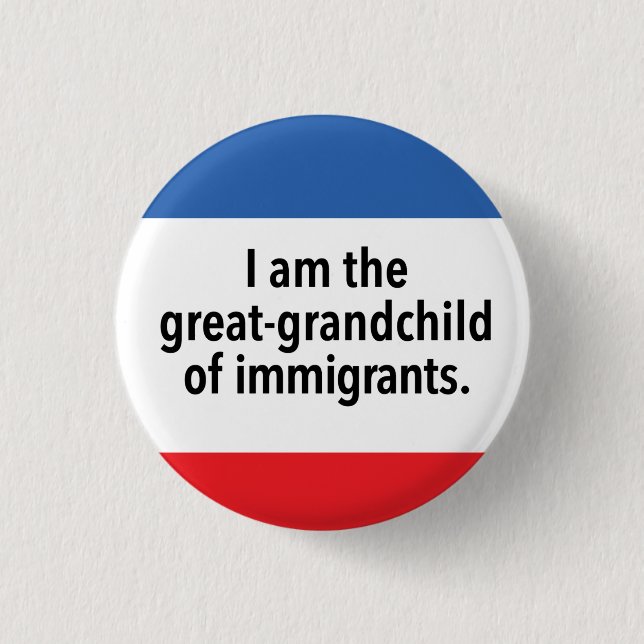 I am the great-grandchild 1 inch round button (Front)