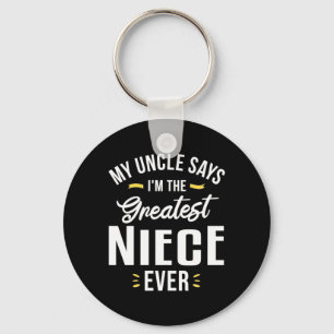I Am The Greatest Niece Ever Keychain