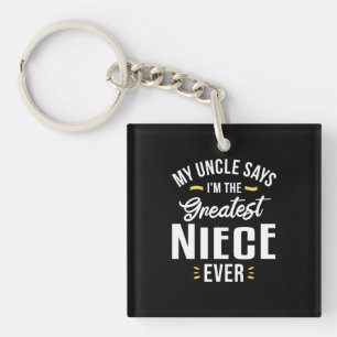 I Am The Greatest Niece Ever Keychain