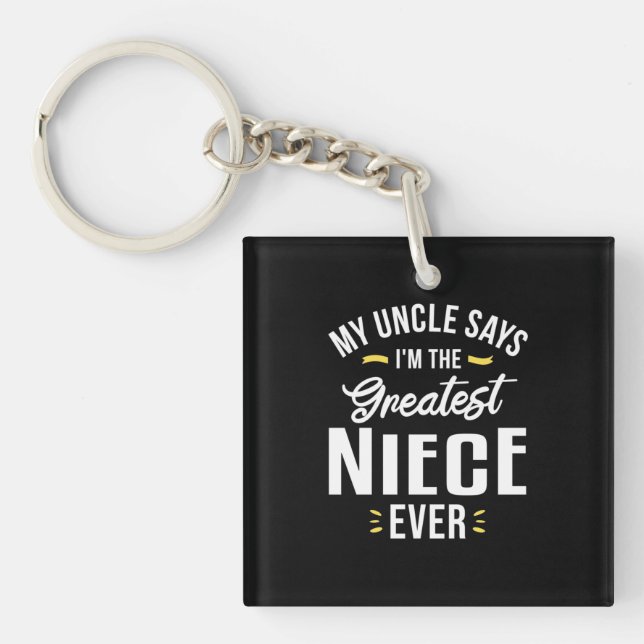 I Am The Greatest Niece Ever Keychain (Front)