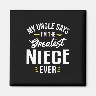 I Am The Greatest Niece Ever Magnet