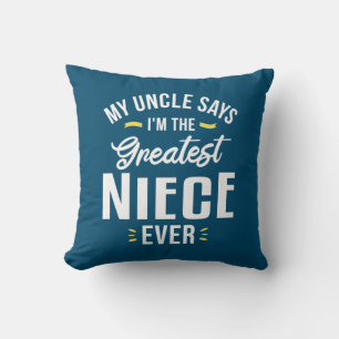 I Am The Greatest Niece Ever Throw Pillow