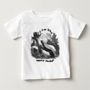 I Am The Honey Badger Baby T-Shirt