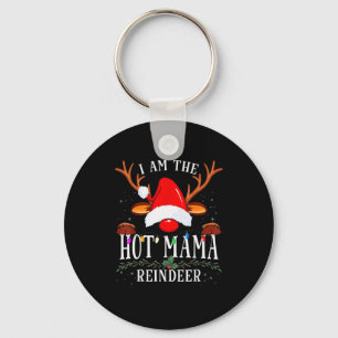I Am The Hot Mama Reindeer Christmas Family  Keychain